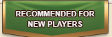recommended for new players